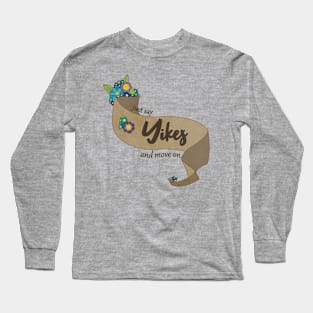 Yikes Long Sleeve T-Shirt